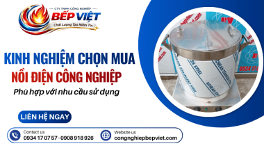 Kinh nghiệm chọn nồi điện công nghiệp phù hợp nhu cầu sử dụng
